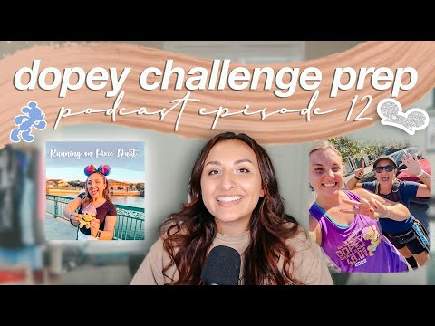 RUNDISNEY DOPEY CHALLENGE PREP EPISODE 12 | Running on Pixie Dust Podcast