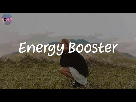 Energy Booster - perfect pop songs playlist that make you feel better