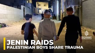 Jenin raids: Stripped, detained, and interrogated by Israeli army; Palestinian boys share trauma