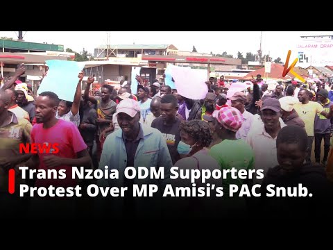 Trans Nzoia ODM Supporters Protest Over MP Amisi’s PAC Snub.