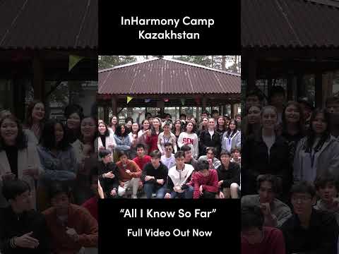 "All I Know So Far" by @PinkVideoVault  from InHarmony Camp Kazakhstan