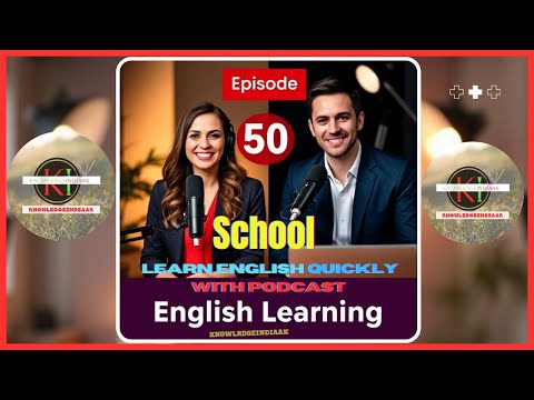 🎙 English Podcast - Episode 50 | English Learning in School 📚✨English Learning Tips for Students