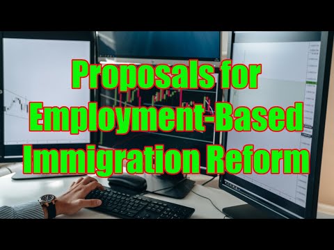 Proposals for Employment-Based Immigration Reform