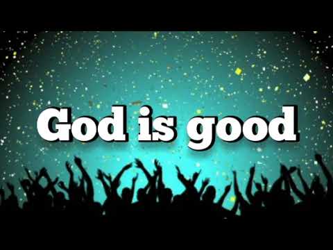 God Is Good All the Time (Lyrics) by Don Moen