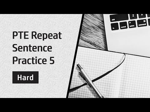 PTE Repeat Sentence Practice 5 with Answers (Hard)