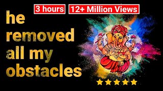 This Mantra Helped Me Remove All Obstacles Ganesha Maha Mantra (Vakratunda Mahakaya) (3hours)