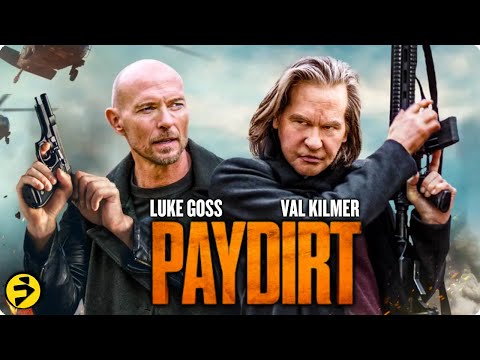 PAYDIRT | Luke Goss, Val Kilmer | Best Full Action Thriller Movies | Free Movie