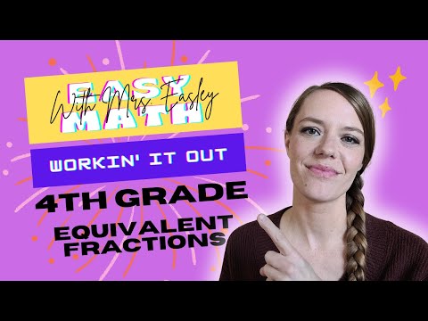 EQUIVALENT FRACTIONS [4.3c] Problem Solving Strategies: Workin' It Out!!