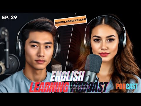 English Learning Podcast | Speak Fluent English Fast | English Podcast Episode 29 @knowledgeindiaAK