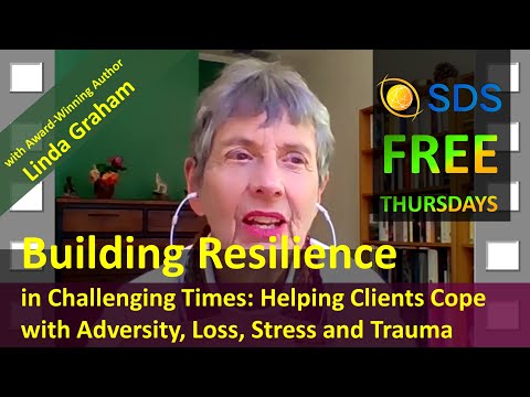 SDS Thursday with Linda Graham: Building Resilience in Challenging Times