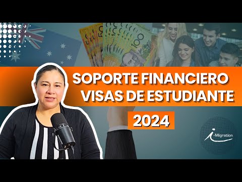 Soporte Financiero Para Visas de Estudiante 2024