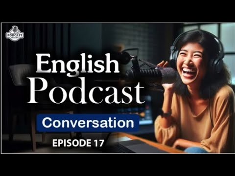 English Learning Podcast Conversation Episode 17 | Beginners | Season 2