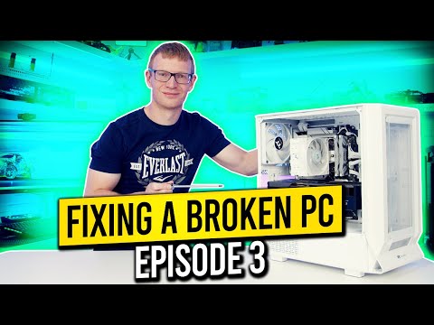 Fixing a Broken PC - Episode 3