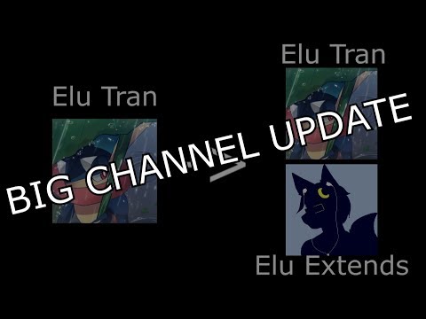 Big Channel Update - Elu Tran