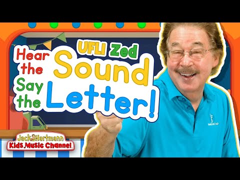 Hear the Sound, Say the Letter! | UFLI | Zed Version | Jack Hartmann