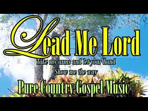 Pure Country Gospel Music  - Lord, Lead and Guide The Way