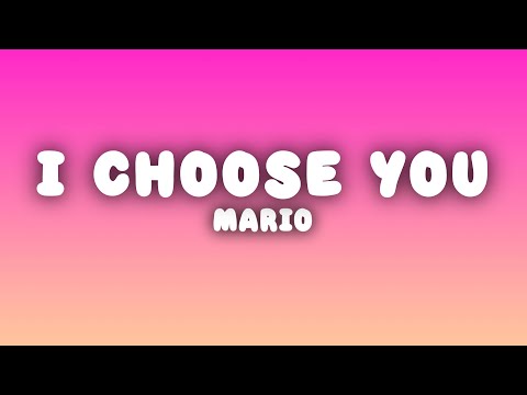 Mario - I Choose You (Lyrics)