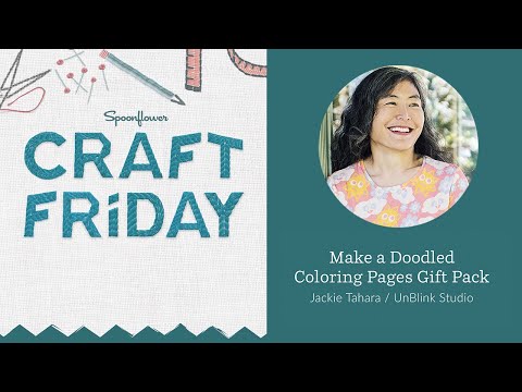 Make a Doodled Coloring Pages Gift Pack with Jackie Tahara of UnBlink Studio | Spoonflower