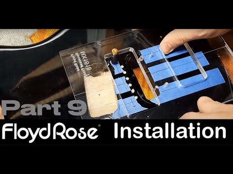 Floyd Rose Install Part 9