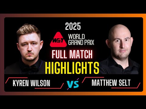 Kyren Wilson vs Matthew Selt Full Highlights | World Grand Prix 2025 | #snooker2025 | #snooker