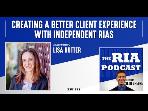 Episode 171: Creating a Better Client Experience with Independent RIAs