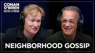 Tom Hanks & Conan’s Neighborhood Has A Dark History | Conan O'Brien Needs A Friend