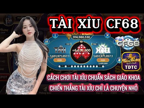 CF68 | Link tải CF68 | cách chơi tài xỉu chuẩn sách giáo khoa - chiến thắng tài xỉu chỉ là đơn giản