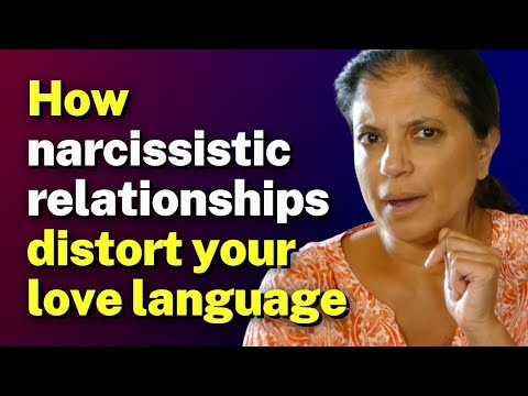 How narcissistic relationships twist your love language