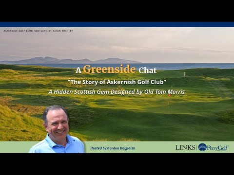 "The Story of Askernish Golf Club" ~ A Hidden Scottish Gem Designed by Old Tom Morris