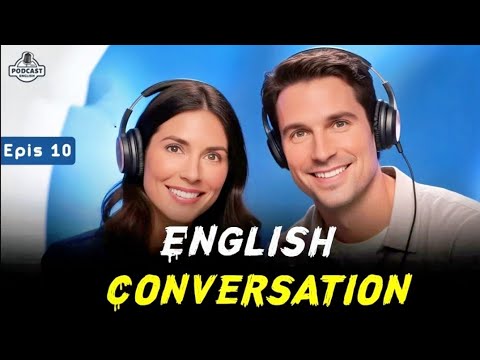 English Learning Podcast Conversation | English Podcast For Advanced | Episode 10