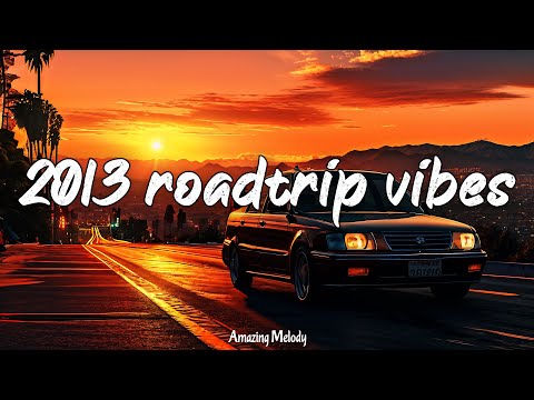 it's summer 2013, you are driving alone at night in Florida ~throwback vibes mix