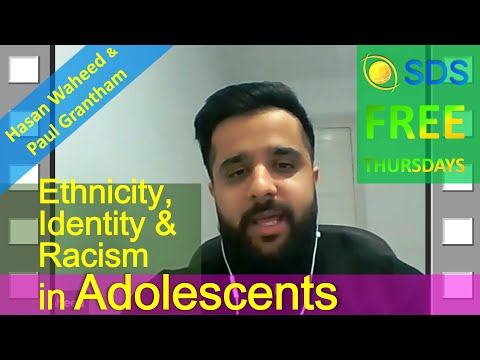 SDS Thursday: Ethnicity, Identity and Racism in Adolescents with Dr Hasan Waheed