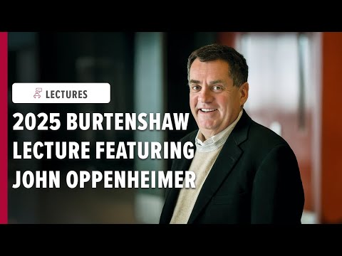 2025 Burtenshaw Lecture with John Oppenheimer, Columbia Hospitality