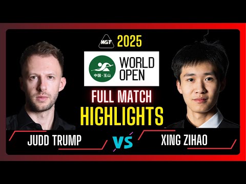 Judd Trump vs Xing Zihao Full Highlights | Weide Cup Snooker World Open 2025  #snooker2025