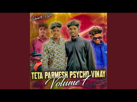 Teta Paramesh Psycho Vinay Volume 7 song