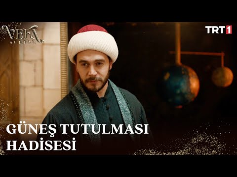 Mustafa, Güneş Tutulmasını Anlatıyor - Vefa Sultan 1. Bölüm @trt1