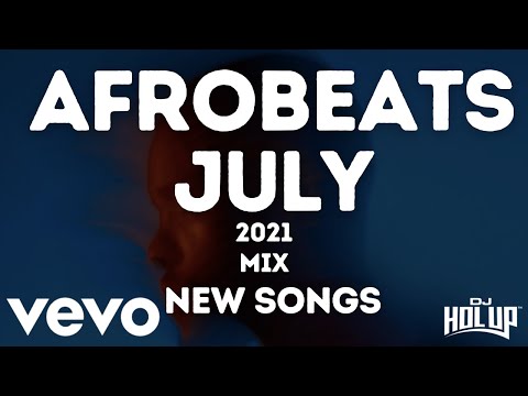 Afrobeats Mix July 2021| New Songs feat Lojay Olamide Burna Boy Small God