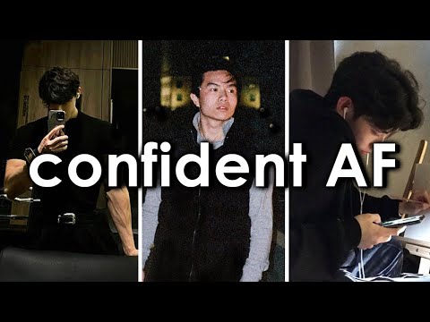 how to be confident AF as a guy