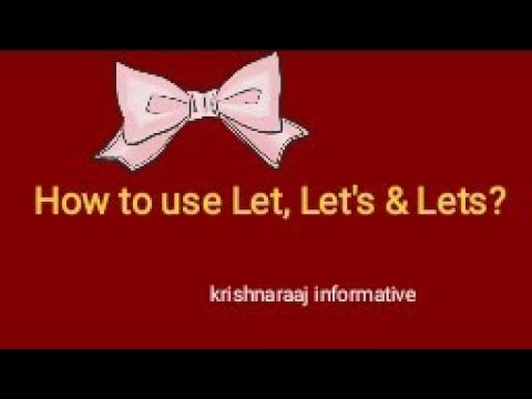 How to use Let, Let's,Lets  ?||Krishnaraaj informative.