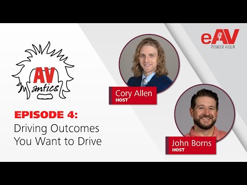 AV Antics | Driving Outcomes You Want to Drive