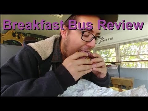 The Breakfast Bus - Food Truck Review