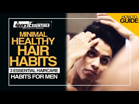 HEALTHY HAIR HABITS for Men - Secret of My Thick HIGH VOLUME Hair