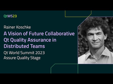 A Vision of Future Collaborative Qt Quality Assurance in Distributed Teams with Rainer Koschke