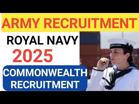 Latest update: Army Commonwealth Royal Navy Recruitment| 2025 recruitment