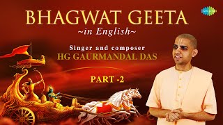 Bhagwat Geeta in English | Chapter 10 to 18 with Narration | HG Gaurmandal Das | ISKCON|Hare Krishna