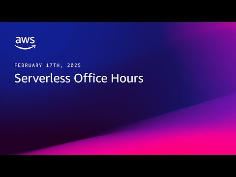 What’s new in Serverless for 2025 | Serverless Office Hours