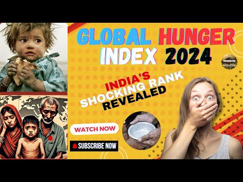 Global Hunger Index 2024: India's Shocking Rank | Global Hunger Index 2024  India’s Rank