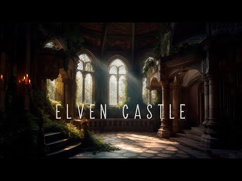 Elven Castle - Calm Fantasy Ambient Music - Beautiful Ethereal Ambient Relaxation