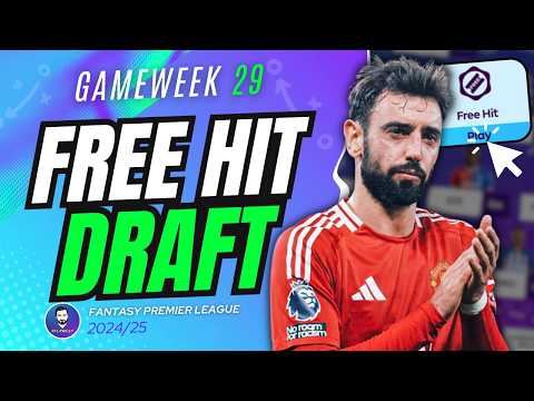 MY GW29 FPL FREE HIT DRAFT 🔥 | Fantasy Premier League 24/25