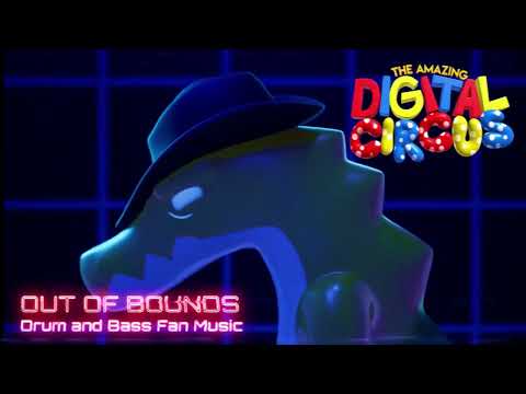 OUT OF BOUNDS - The Amazing Digital Circus Fan Music [Drum And Bass]